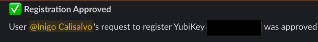 Admin channel confirmation that YubiKey registration was approved